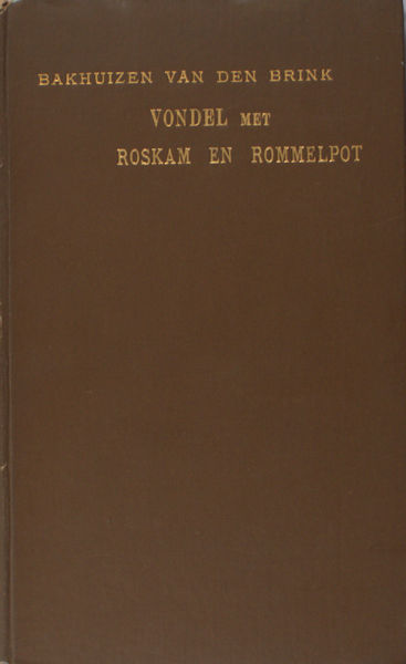 Bakhuizen van den Brink, R.C. Vondel met roskam en rommelpot.