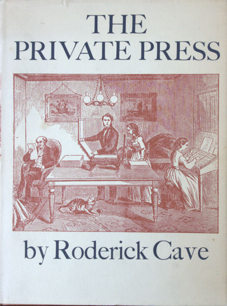 Cave, Roderick. The Private Press.