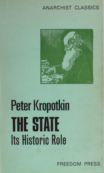 Kropotkin, Peter. The state: its historic role.