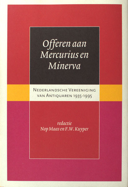 Maas, Nop & F.W. Kuiper (ed.). Offeren aan Mercurius en Minerva. Nederlandse Vereeniiging van Antiquaren 1935-1995.