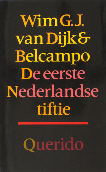 Dijk, Wim G.J. van & Belcampo. De eerste Nederlandse tiftie.
