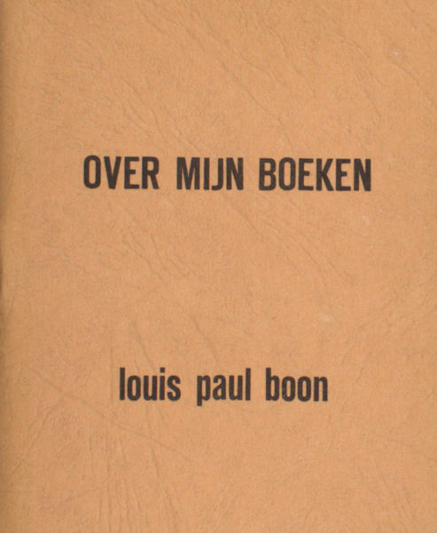 Boon, Louis Paul. Over mijn boeken.