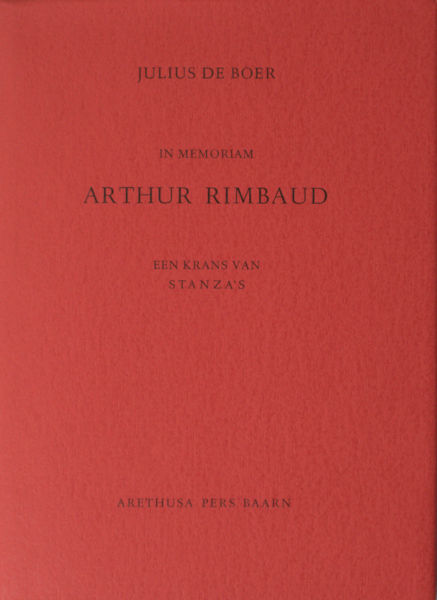 Boer, Julius de. In memoriam Arthur Rimbaud. Een krans van stanza's.