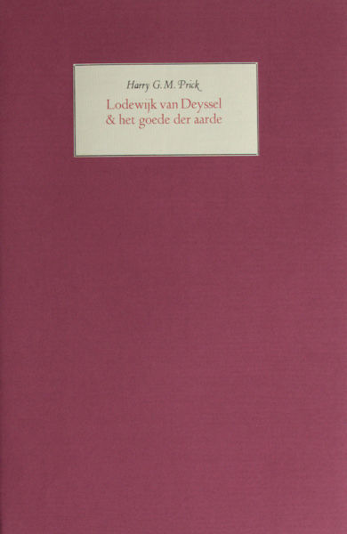 Prick, Harry G.M. Lodewijk van Deyssel & het goede der aarde.