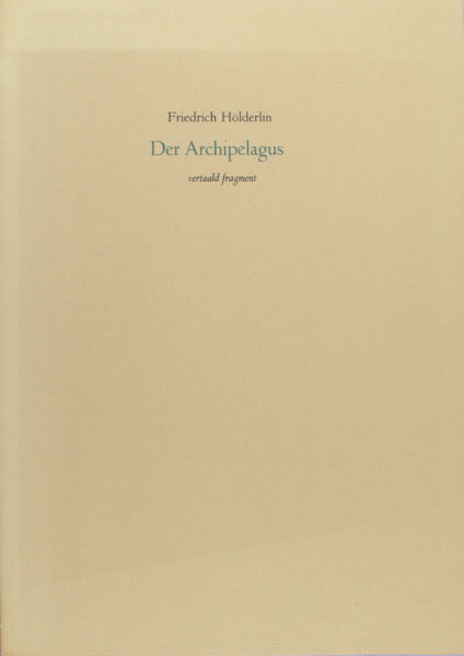 Hölderin, Friedrich. Der Archipelagus. Vertaald fragment