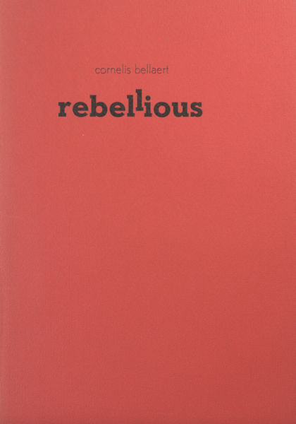 Bellaert, Cornelis. Rebellious.