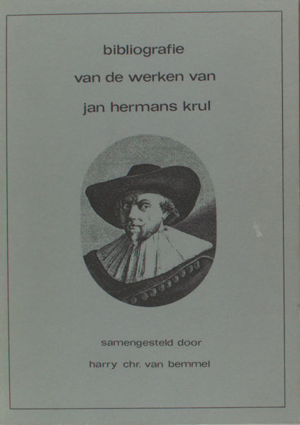 Bemmel, Harry Chr. van. Bibliografie van de werken van Jan Hermans Krul.