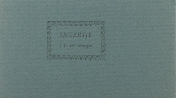 Schagen, J.C. van. Snoertje.