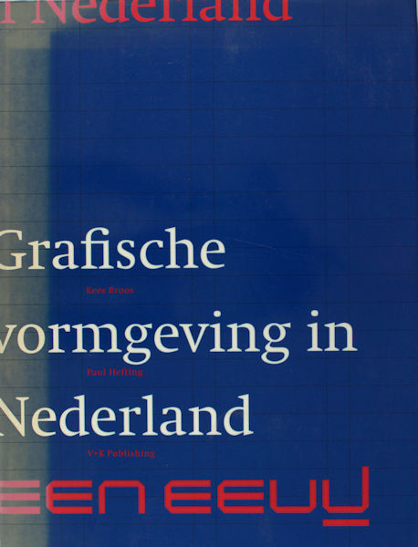 Broos, Kees & Paul Hefting. Een eeuw grafische vormgeving in Nederland.