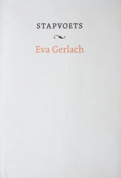 Gerlach, Eva. Stapvoets.