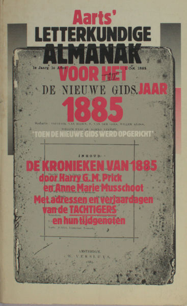 Aarts' Letterkundige Almanak. Voor het De Nieuwe Gids jaar 1885-1985.