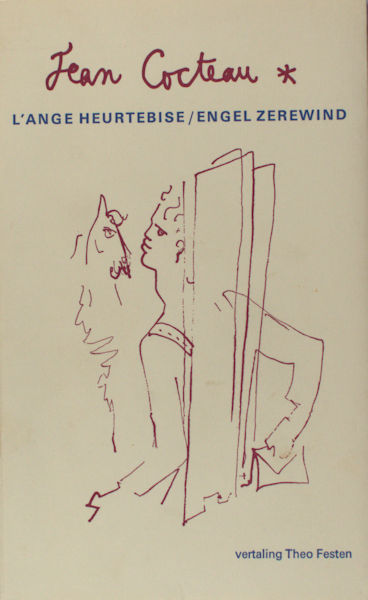 Cocteau, Jean. - L'ange heurtebise / Engel Zerewind.