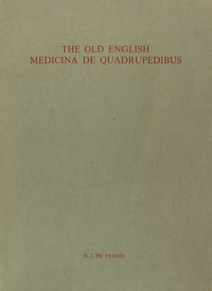 Vriend, H.J. de. The Old English Medicina de Quadrupedibus.