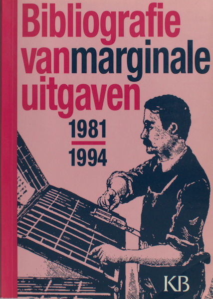 Delft, Mariek van & Kees Thomassen. Bibliografie van marginale uitgaven 1981-1994.