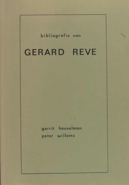 Heuvelman, Gerrit en Peter Willems. Bibliografie van Gerard Reve.