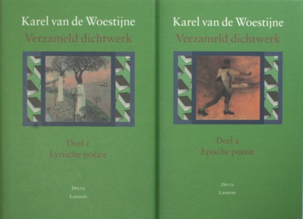 Woestijne, Karel van de. Verzameld Dichtwerk: 1. Lyrische poezie; 2. Epische poezie.