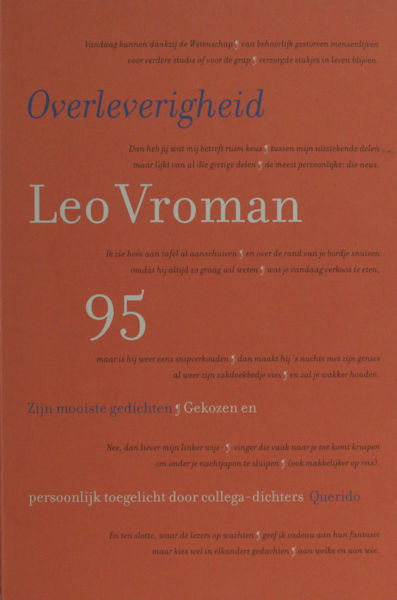 Vroman, Leo - Bernlef, Tineke Vroman e.v.a. Overleverigheid. Leo Vroman 95. Zijn mooiste gedichten. Gekozen en persoonlijk toegelicht door collega-dichters