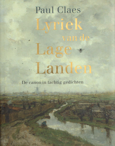 Claes, Paul. Lyriek van de Lage Landen. De canon in tachtig gedichten.