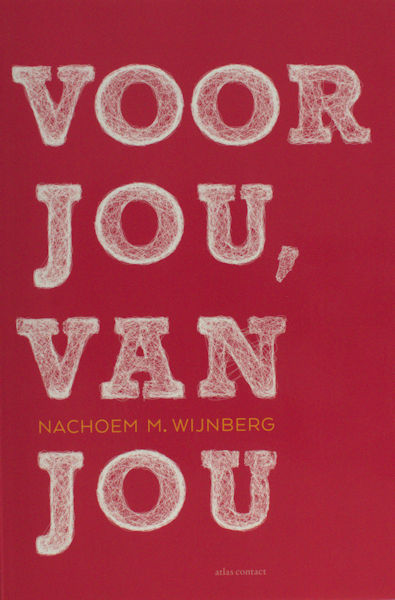 Wijnberg, Nachoem M. Voor jou, van jou.