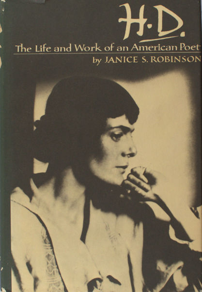 Robinson, Janice S. H.D. The Life and Work of an American Poet (Hilda Doolittle).