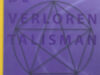 Moormann, George (red.). De verloren talisman. Taalmagie van 37 hedendaagse dichters.