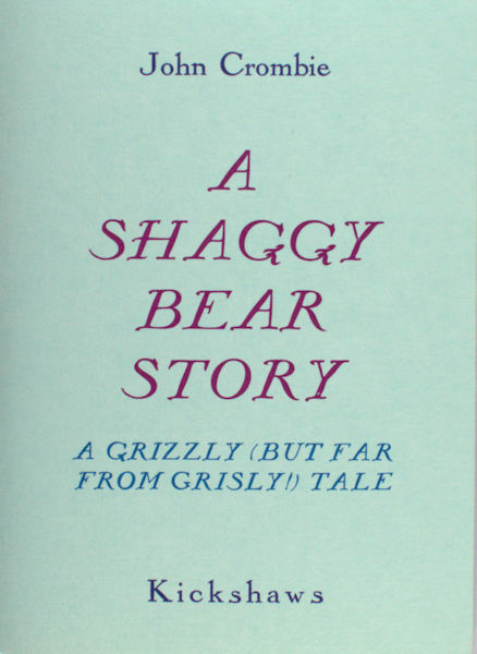 Crombie, John. A shaggy bear story. A grizzly (but far from griszly!) tale.