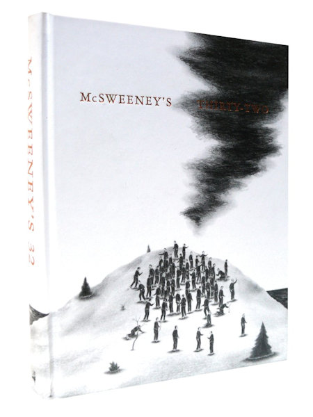 Foster, Sesshu & Anthony Doerr, Heidi Julavits, Wells Tower, Chris Adrian, Sheila Heti, Salvador Plascencia, and others. McSweeney's 32.
