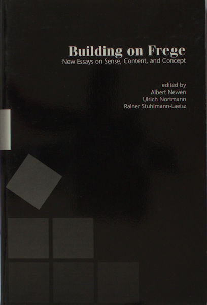 Newman, Albert et al (eds.). Building on Frege. New essays on sense, content, and concept.