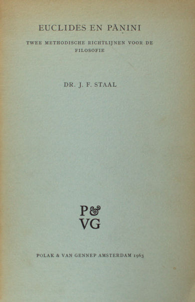 Staal, J.F. Euclides en Panini. Twee methodische richtlijnen voor de filosofie.
