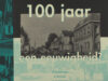 Dijk, Hans van. 100 jaar, een eeuwigheid? Veranderingen in Ermelo in Vogelvlucht