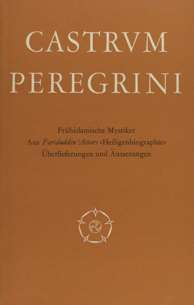 Wendt, Gisela. (Herausg.). Frühislamitischer Mystiker. Aus Fariduddin 'Attars Heiligen Biographie.