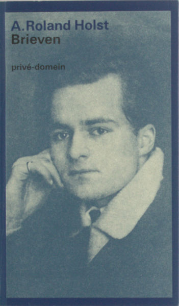 Roland Holst, A. Brieven aan Marinus Brinkgreve 1908 - 1914.