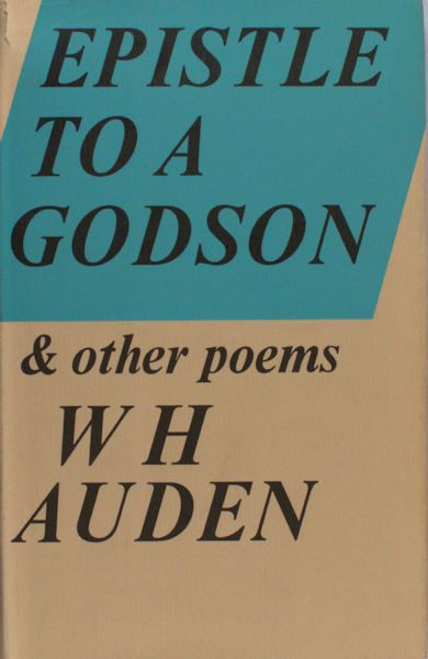 Auden, W.H. Epistle to a godson & other poems.