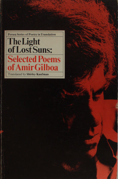 Gilboa, Amir. The light of lost suns. Selected poems.