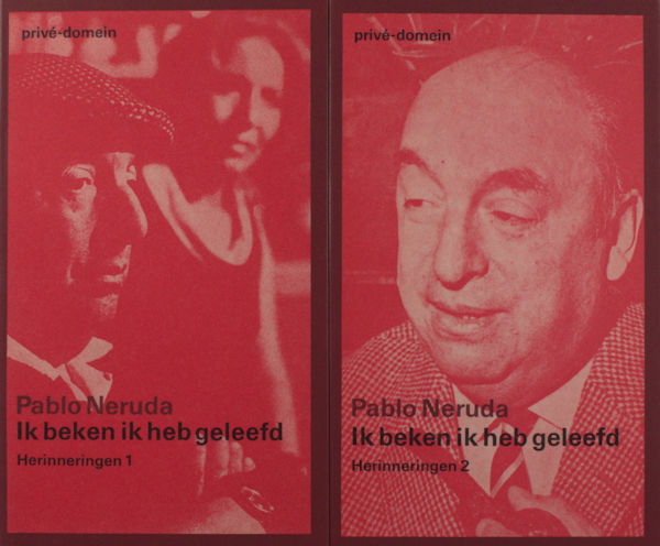 Neruda, Pablo. Ik beken ik heb geleefd. Herinneringen 1 en 2.
