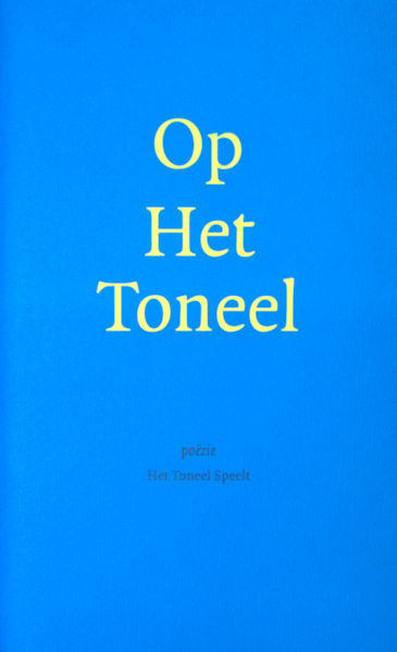 Anker, Robert e.a. Op Het Toneel. Gedichten voor Annet Nieuwenhuijzen & Hans Croiset.