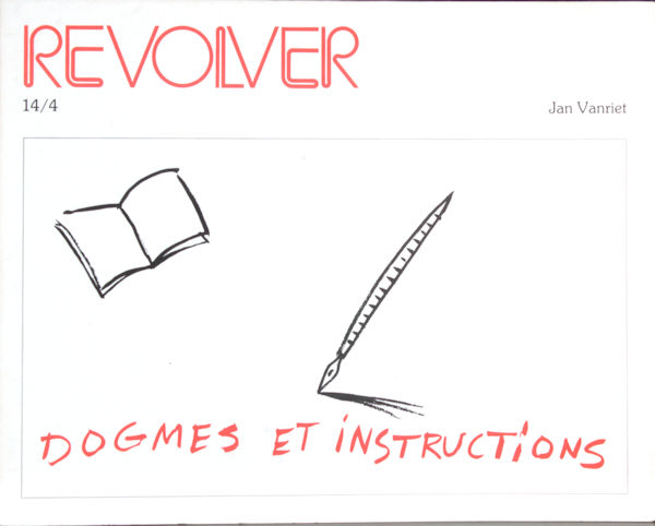 Vanriet, Jan. Dogmes et instructions. Revolver 14/4.