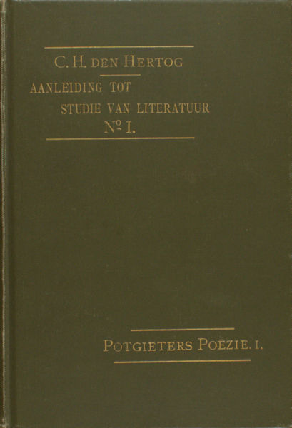 Hertog, C.H. den. Aanleiding tot studie van literatuur I. Potgieter's poëzie I. Zangen des tijds.