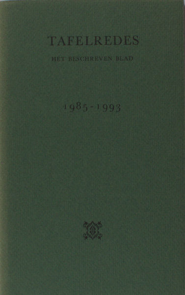 Sliggers, Bert (bundeling). Tafelredes Het Beschreven Blad. 1985-1993