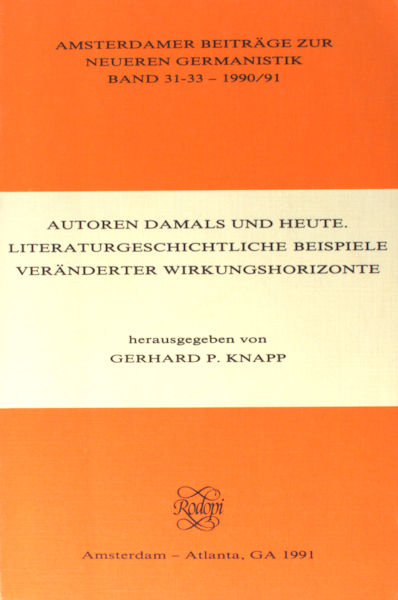 Knapp, Gerhard P. (ed.). Autoren damals und heute. Literaturgeschichtliche Beispiele veränderter Wirkungshorizonte.