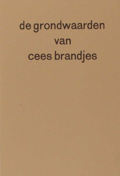 De grondwaarden van Cees Brandjes.