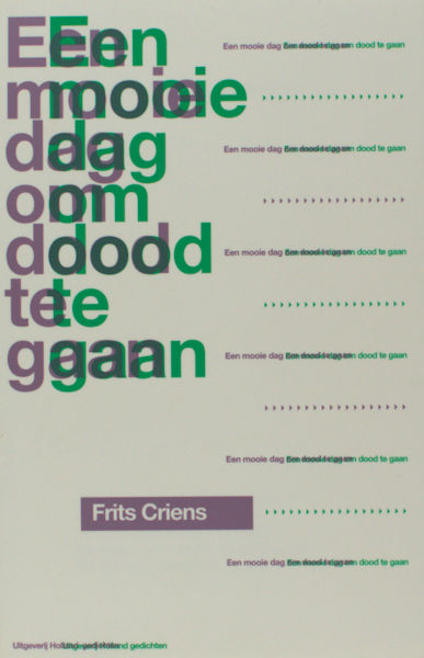 Criens, Frits. Een mooie dag om dood te gaan.