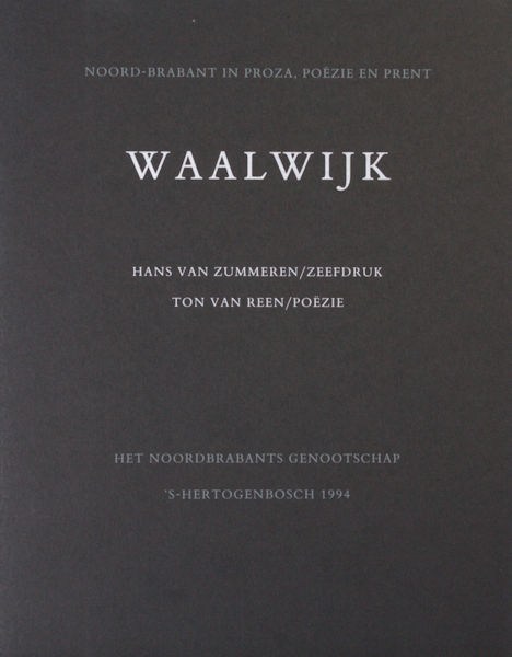 Reen, Ton van & Hans van Zummeren (zeefdruk). Waalwijk.