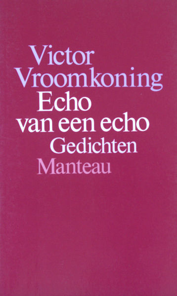 Vroomkoning, Victor. Echo van een echo.