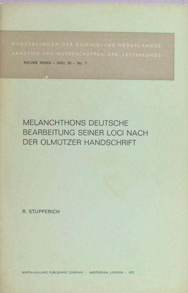 Stupperich, R. Melanchtons deutsche Bearbeitung seiner Loci nach der olmützer Handschrift.