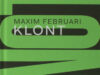 Februari, Maxim. Klont.
