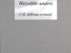 Jellema, C.O. Hetzelfde anders. C.O. Jellema vertaald/ C.O. Jellema vertaalt.
