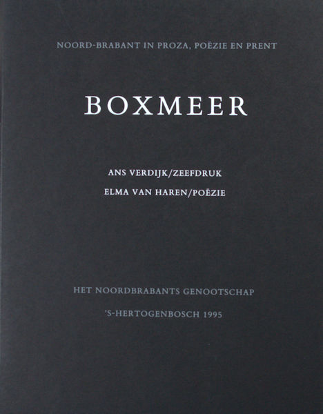 Haren, Elma van & Ans Verdijk (Zeefdruk). Boxmeer. Een gedicht en een zeefdruk.