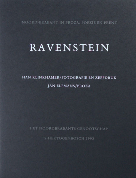 Elemans, Jan & Han Klinkhamer (foto/zeefdruk). Ravenstein. Een verhaal en een prent in offset met zeefdruk.