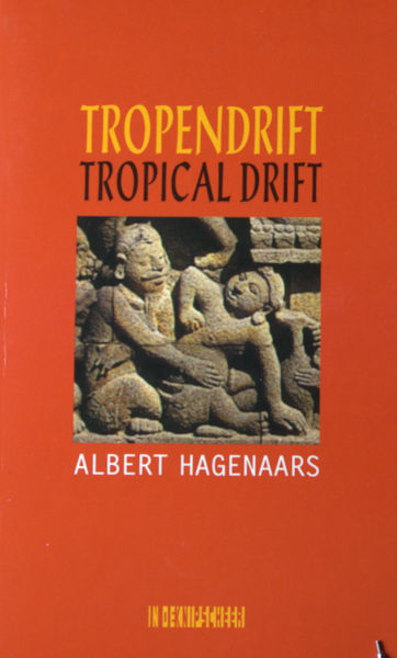 Hagenaars, Albert Tropendrift / Tropical drift.
